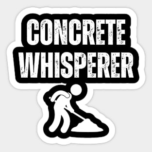 Funny Concrete Whisperer Cement Worker Construction Work Sticker